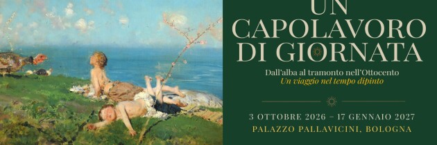 Un Capolavoro di Giornata. Dall’alba al tramonto nell’Ottocento